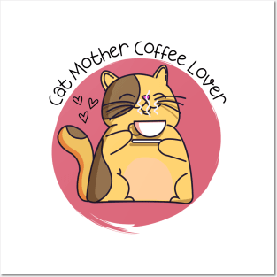 Cat mother coffee lover Posters and Art